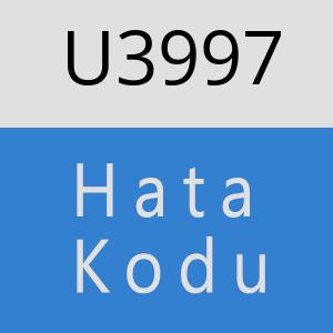 U3997 hatasi